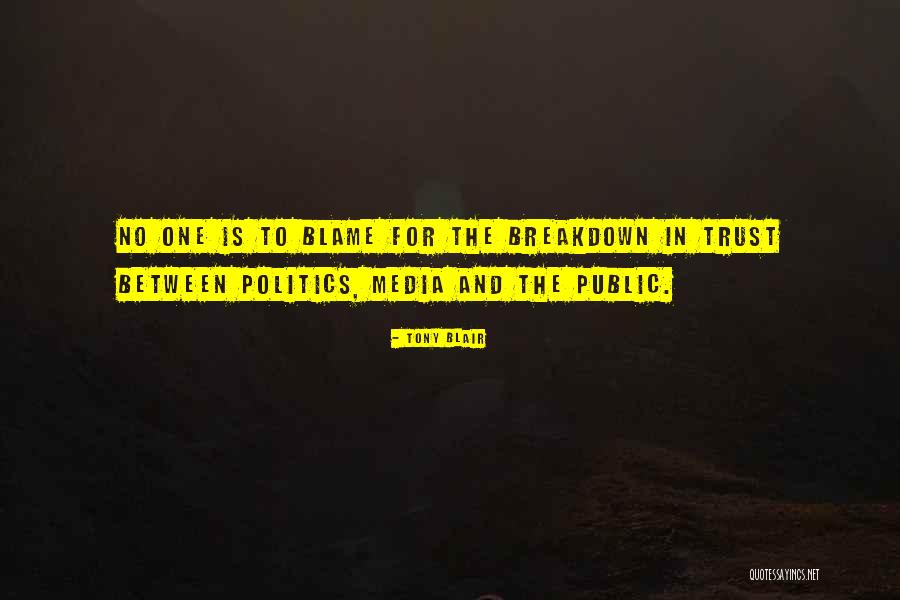 Politics And Media Quotes By Tony Blair Politics And Media Quotes By Tony Blair