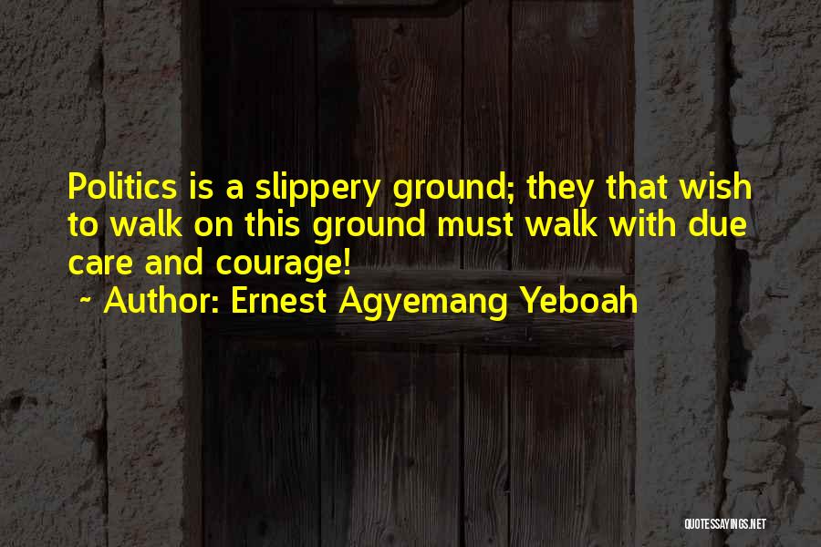 Politics And Morality Quotes By Ernest Agyemang Yeboah