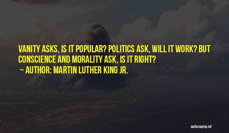 Politics And Morality Quotes By Martin Luther King Jr.