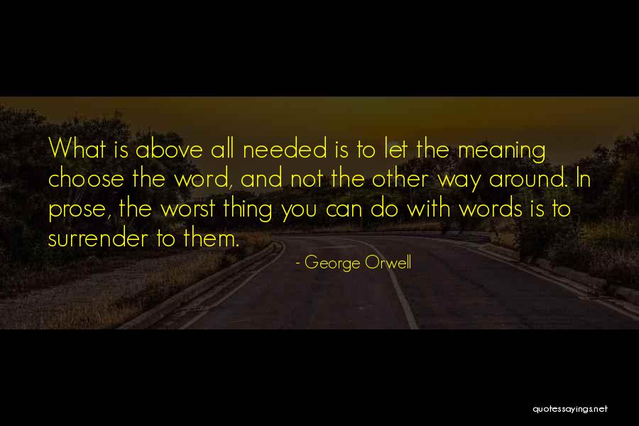 Politics And Prose Quotes By George Orwell Politics And Prose Quotes By George Orwell