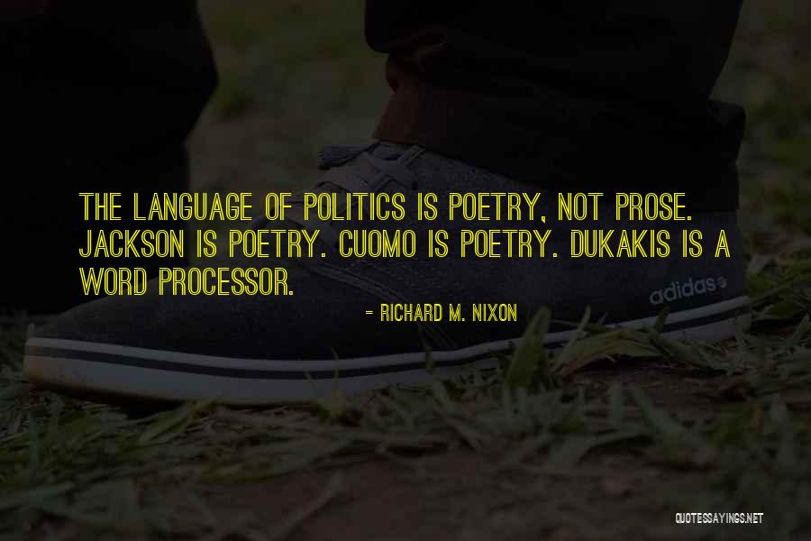 Politics And Prose Quotes By Richard M. Nixon Politics And Prose Quotes By Richard M. Nixon