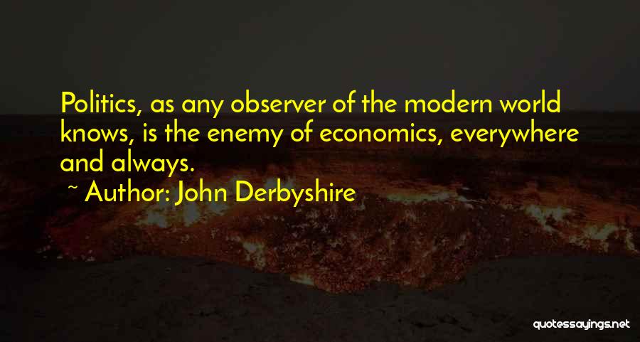 Politics And Quotes By John Derbyshire