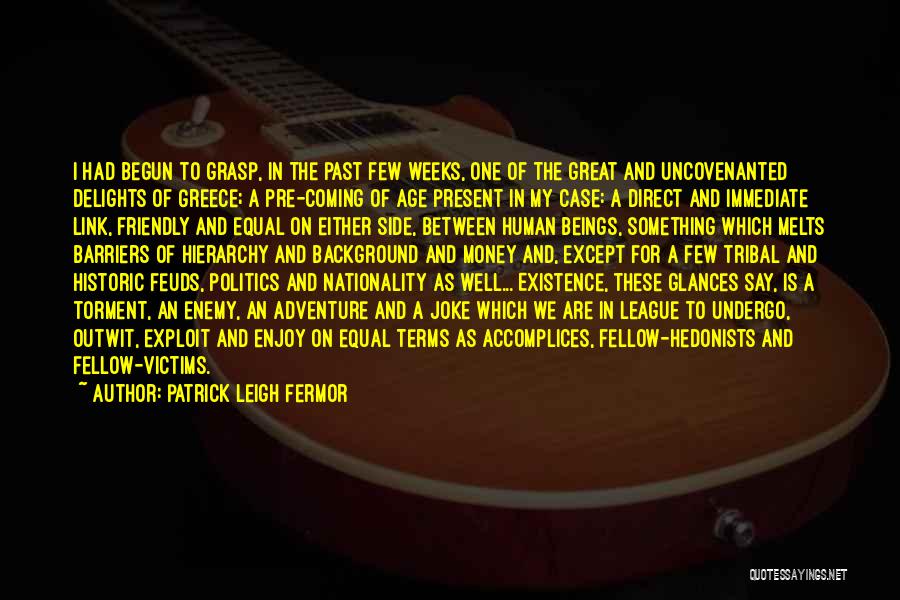 Politics And Quotes By Patrick Leigh Fermor