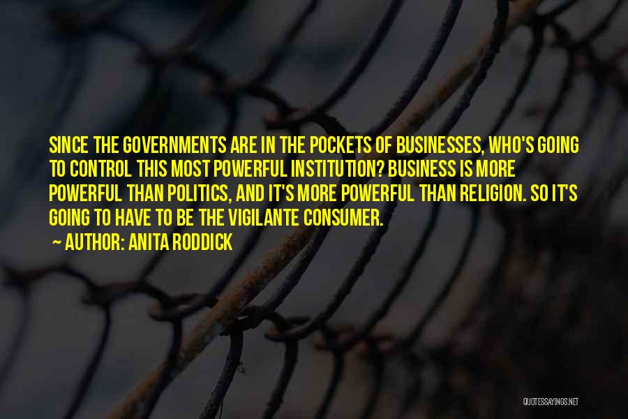 Politics And Religion Quotes By Anita Roddick