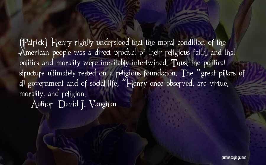 Politics And Religion Quotes By David J. Vaughan