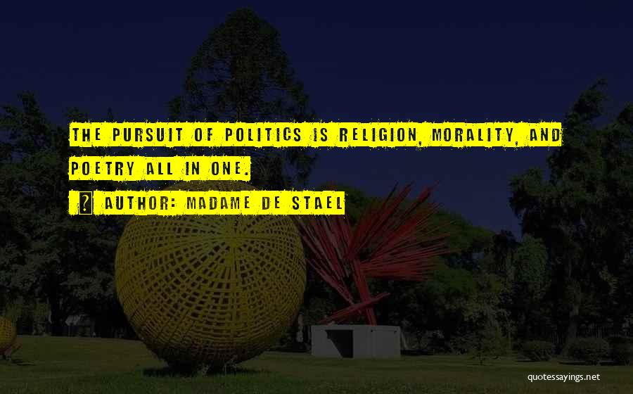 Politics And Religion Quotes By Madame De Stael