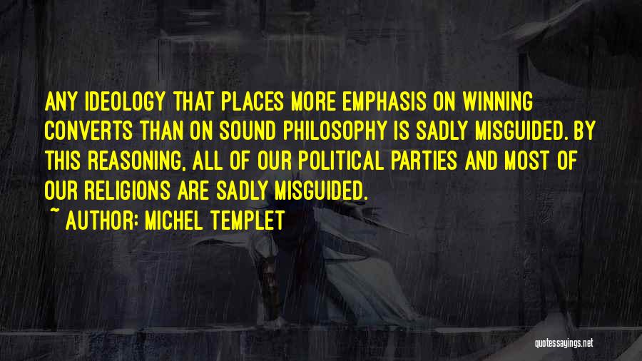 Politics And Religion Quotes By Michel Templet