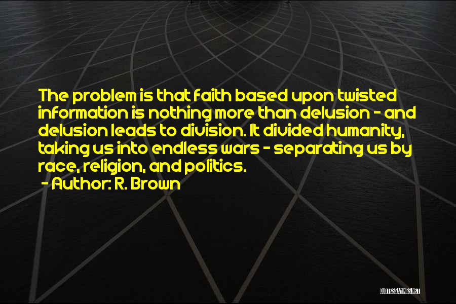 Politics And Religion Quotes By R. Brown