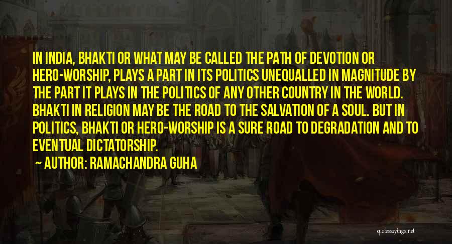 Politics And Religion Quotes By Ramachandra Guha