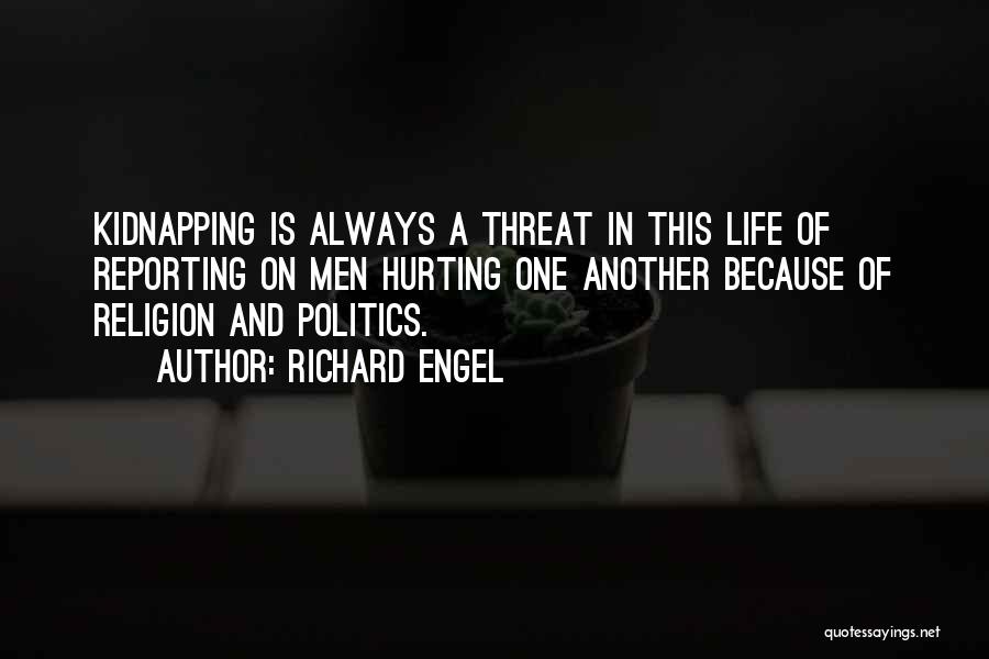 Politics And Religion Quotes By Richard Engel