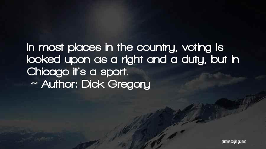 Politics And Sports Quotes By Dick Gregory