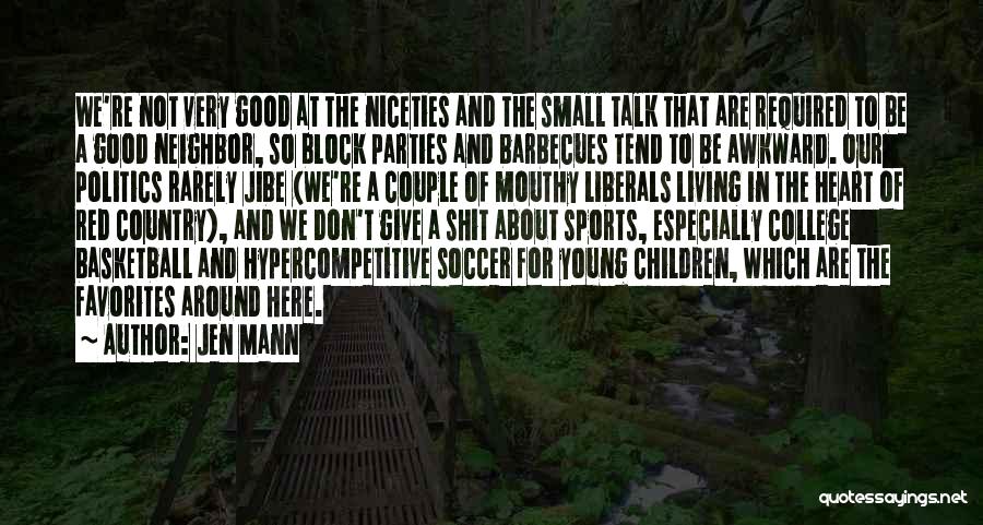 Politics And Sports Quotes By Jen Mann