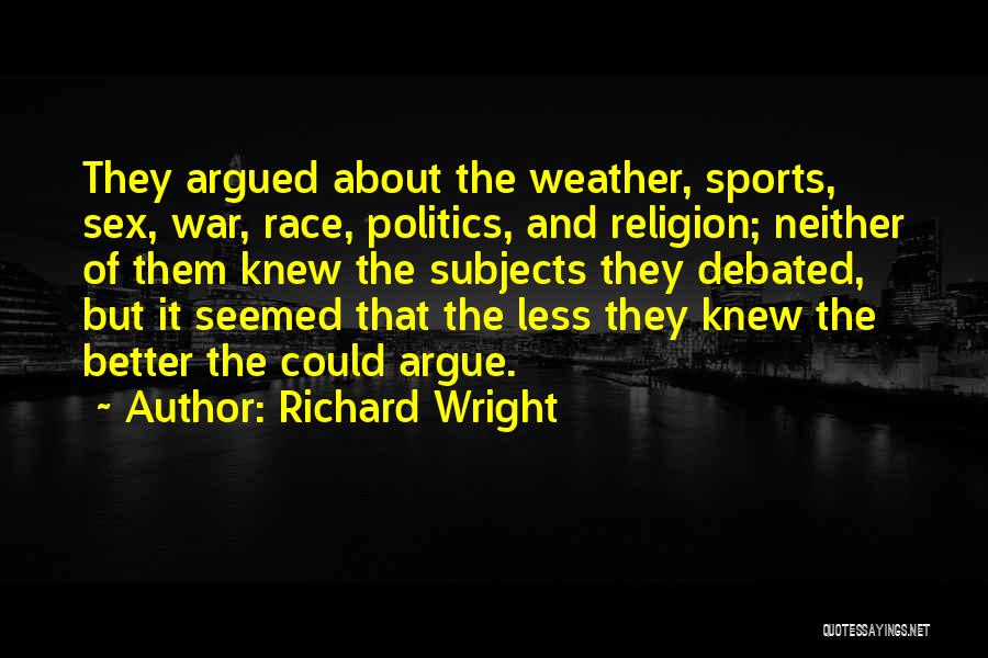 Politics And Sports Quotes By Richard Wright