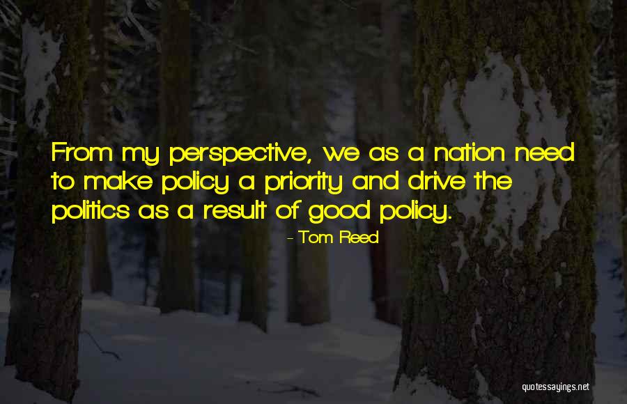 Politics And The Nation Quotes By Tom Reed Politics And The Nation Quotes By Tom Reed