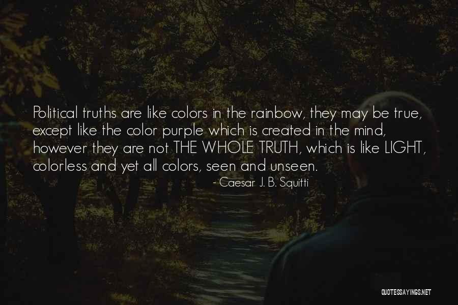 Politics And Truth Quotes By Caesar J. B. Squitti