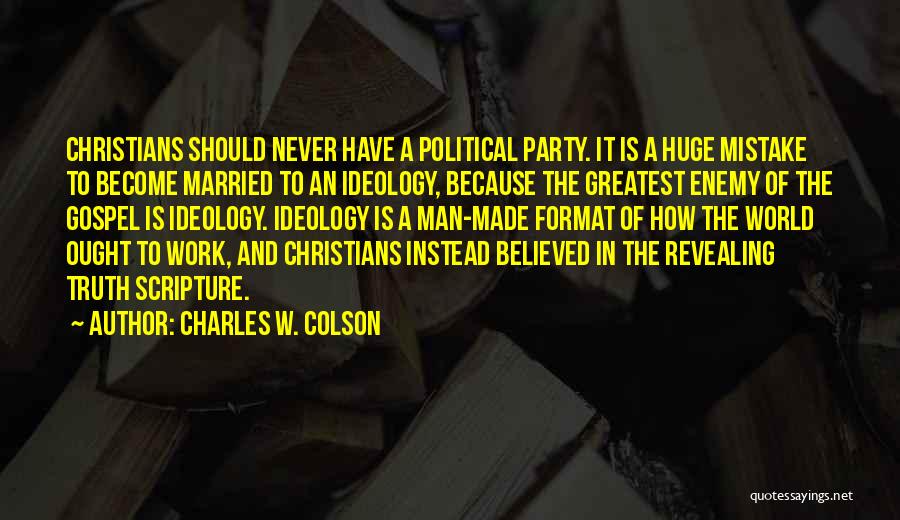 Politics And Truth Quotes By Charles W. Colson