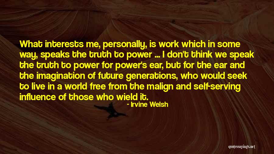 Politics And Truth Quotes By Irvine Welsh