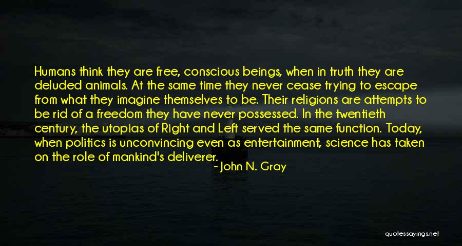 Politics And Truth Quotes By John N. Gray