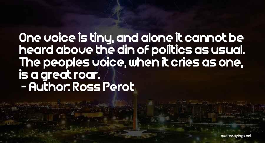 Politics As Usual Quotes By Ross Perot