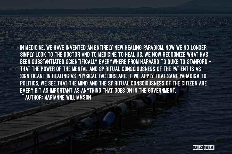 Politics Everywhere Quotes By Marianne Williamson