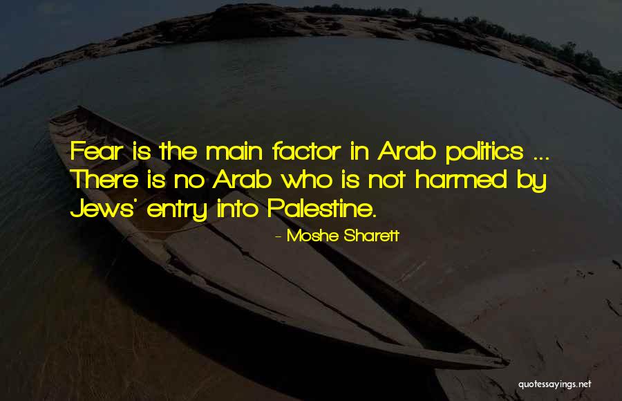Politics Fear Quotes By Moshe Sharett Politics Fear Quotes By Moshe Sharett