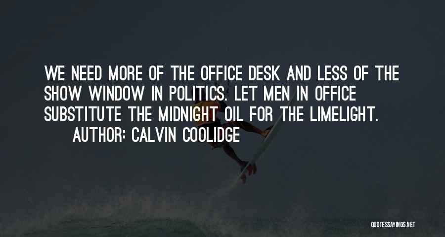 Politics In Office Quotes By Calvin Coolidge