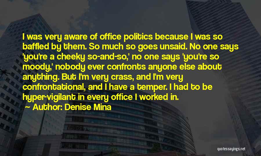 Politics In Office Quotes By Denise Mina