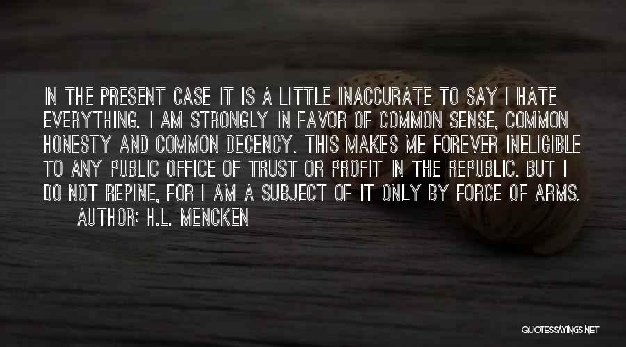 Politics In Office Quotes By H.L. Mencken