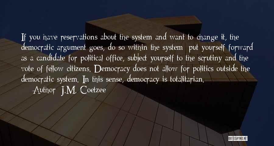 Politics In Office Quotes By J.M. Coetzee