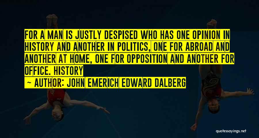 Politics In Office Quotes By John Emerich Edward Dalberg