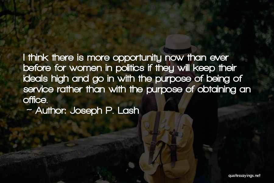 Politics In Office Quotes By Joseph P. Lash