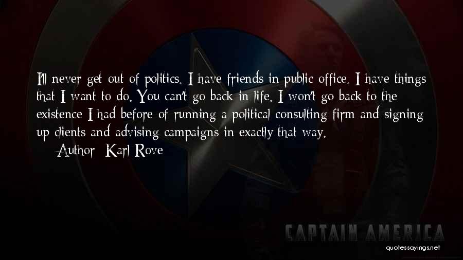 Politics In Office Quotes By Karl Rove