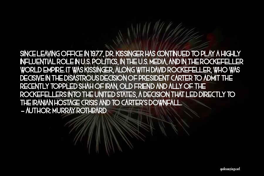 Politics In Office Quotes By Murray Rothbard