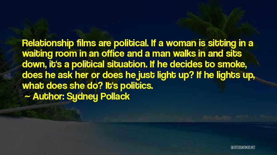 Politics In Office Quotes By Sydney Pollack