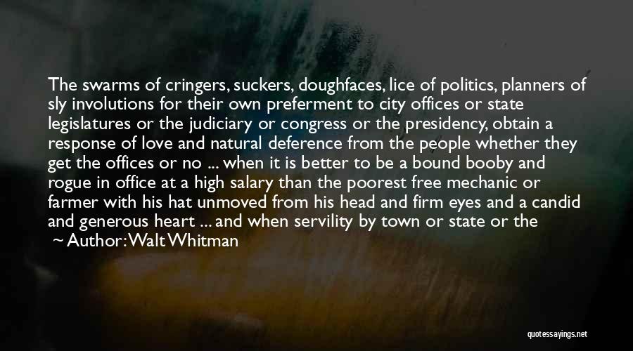 Politics In Office Quotes By Walt Whitman