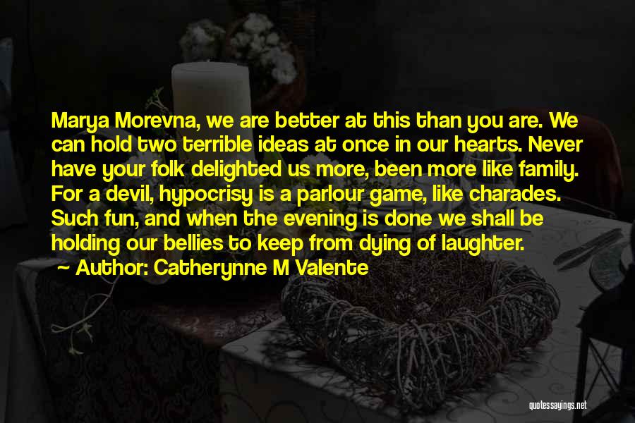 Politics Is A Game Quotes By Catherynne M Valente