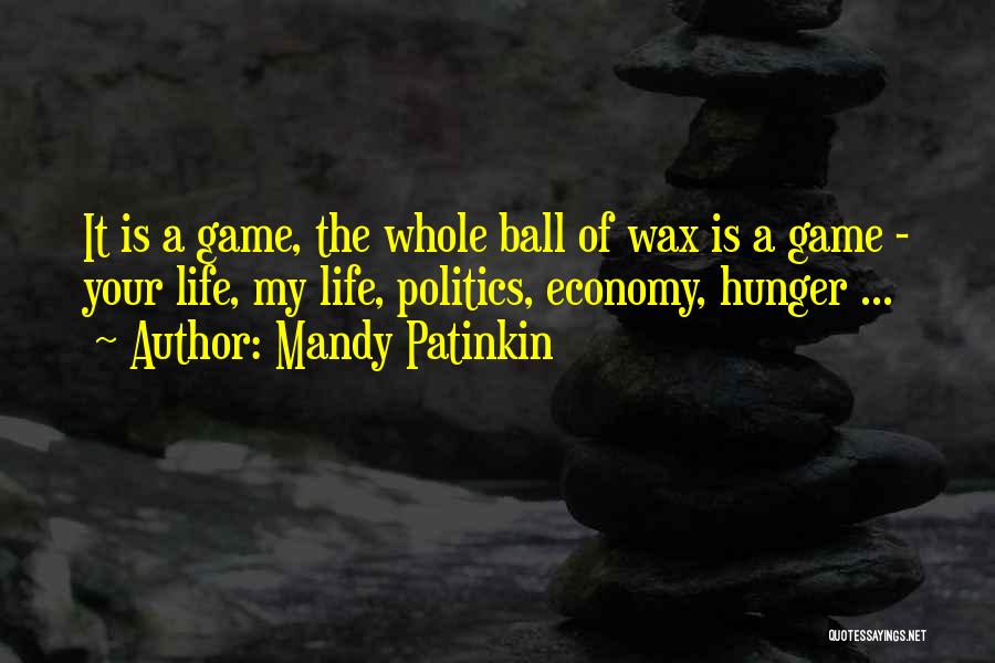 Politics Is A Game Quotes By Mandy Patinkin