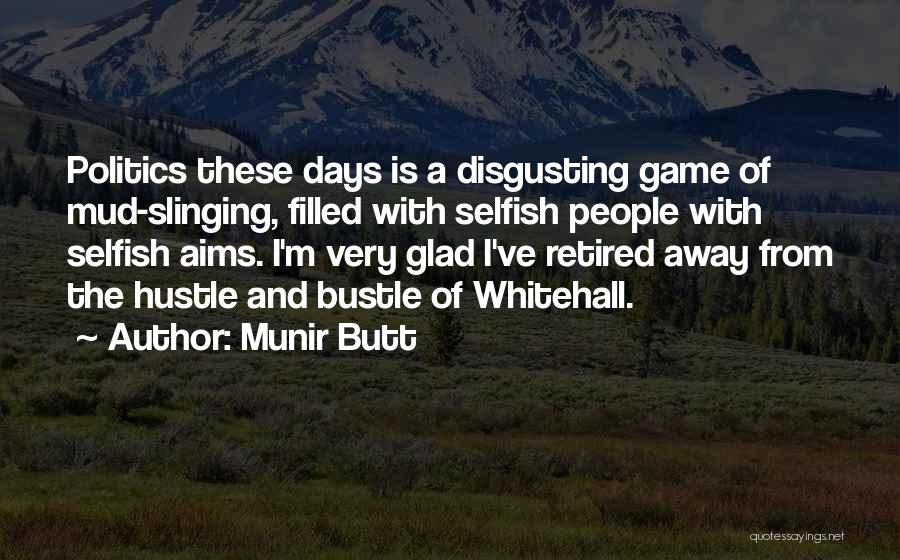 Politics Is A Game Quotes By Munir Butt