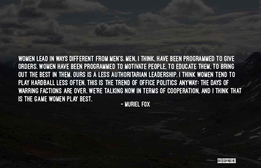 Politics Is Not A Game Quotes By Muriel Fox Politics Is Not A Game Quotes By Muriel Fox