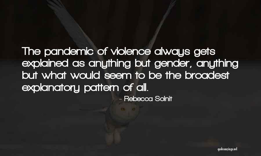 Politics Of Inevitability Quotes By Rebecca Solnit Politics Of Inevitability Quotes By Rebecca Solnit