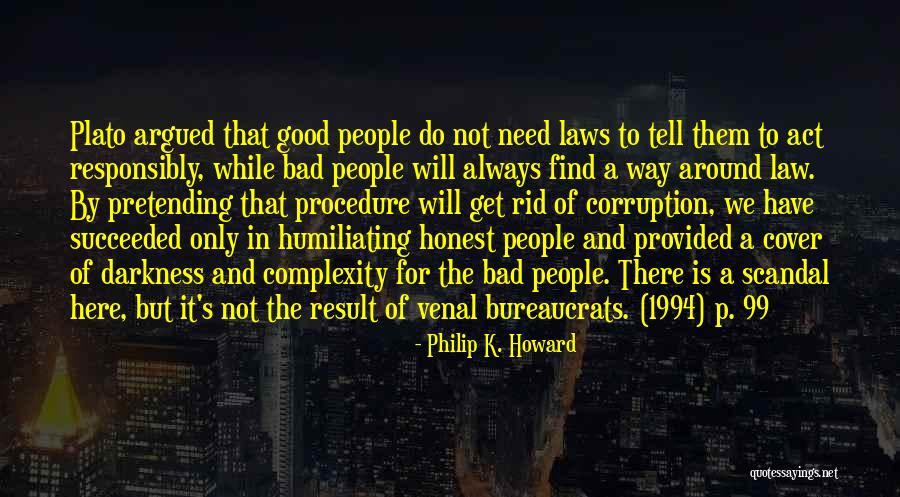 Politics Plato Quotes By Philip K. Howard Politics Plato Quotes By Philip K. Howard