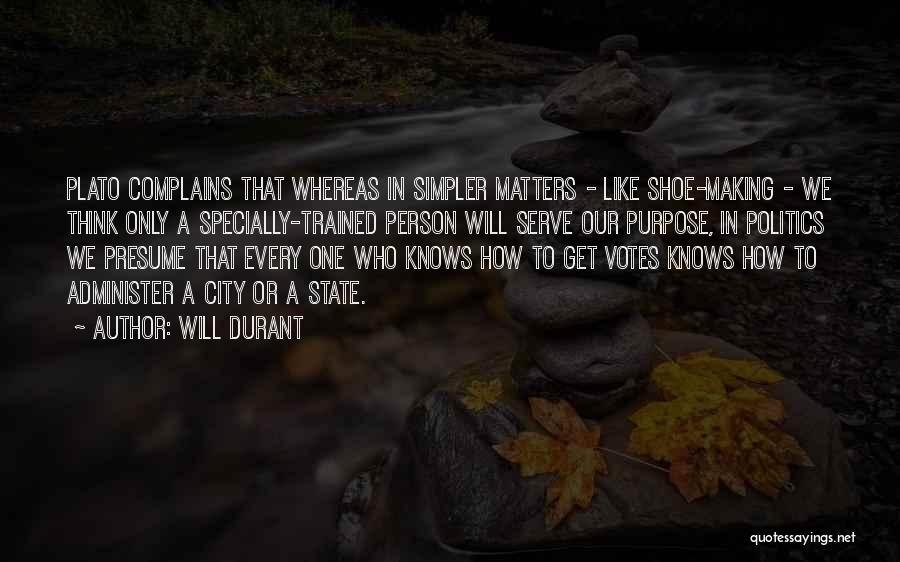 Politics Plato Quotes By Will Durant