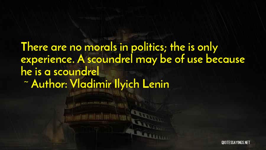 Politics Scoundrel Quotes By Vladimir Ilyich Lenin