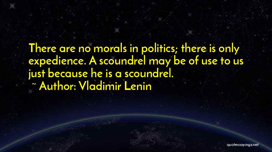 Politics Scoundrel Quotes By Vladimir Lenin