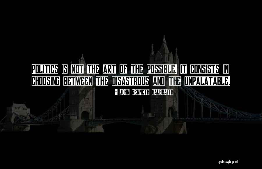 Politics The Art Quotes By John Kenneth Galbraith Politics The Art Quotes By John Kenneth Galbraith