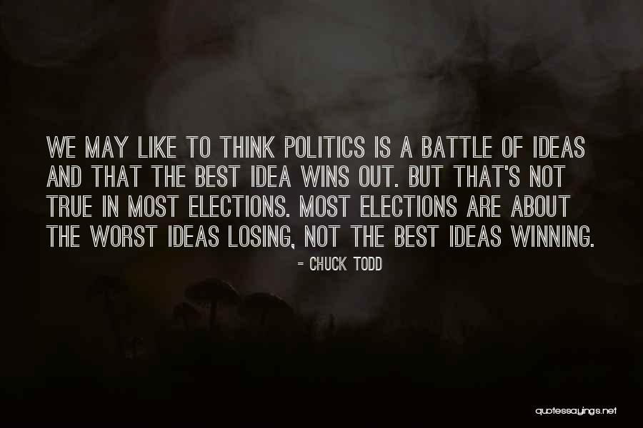 Politics Who Is Winning Quotes By Chuck Todd Politics Who Is Winning Quotes By Chuck Todd