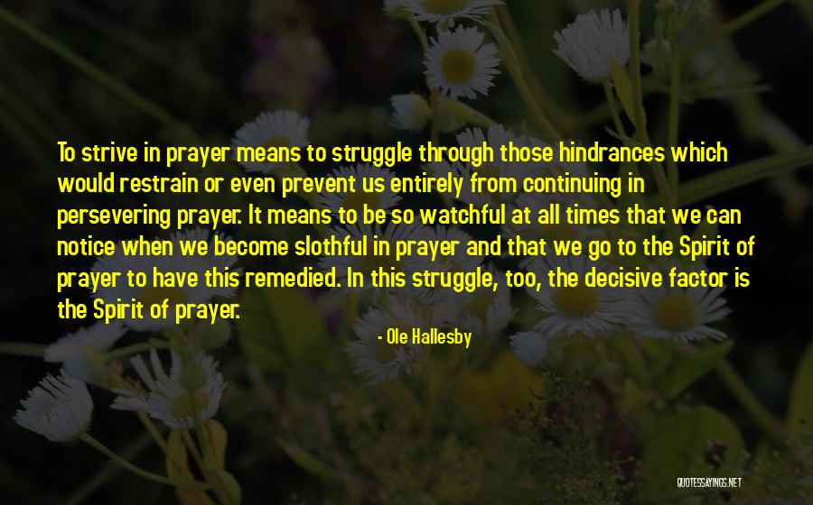 Politie Gent Quotes By Ole Hallesby Politie Gent Quotes By Ole Hallesby