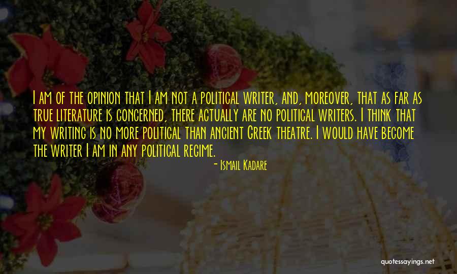 Politikacilik Quotes By Ismail Kadare Politikacilik Quotes By Ismail Kadare