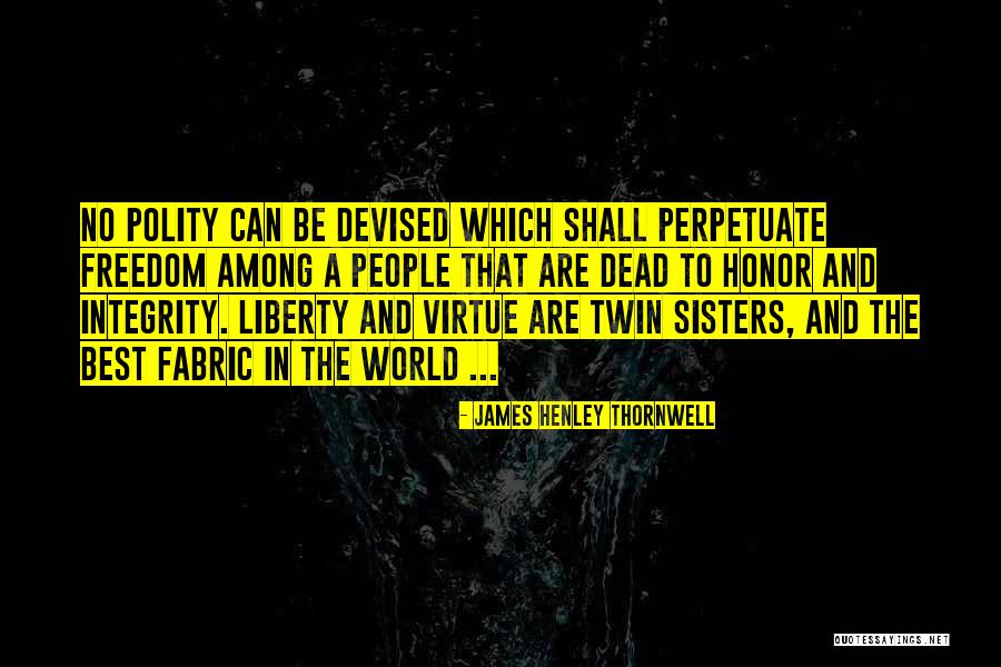 Polity Quotes By James Henley Thornwell Polity Quotes By James Henley Thornwell