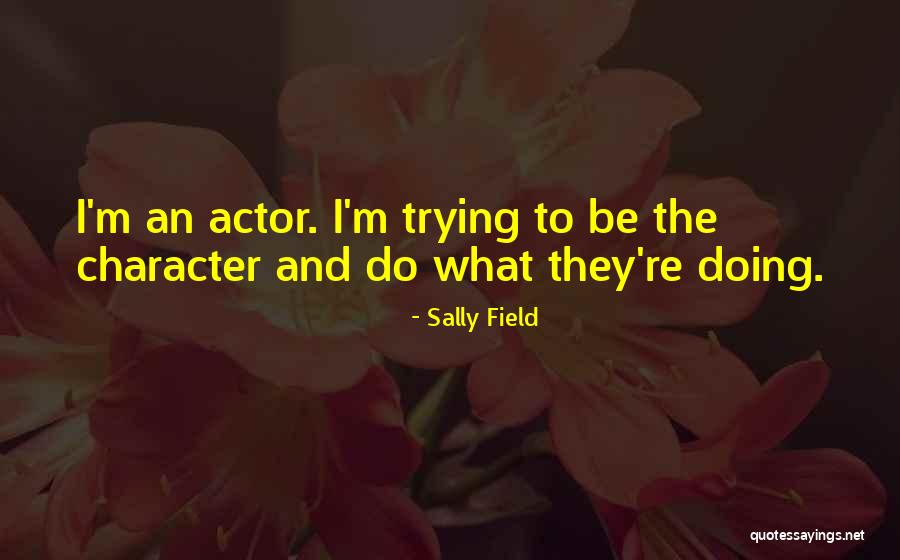 Polityczna Kawa Quotes By Sally Field Polityczna Kawa Quotes By Sally Field